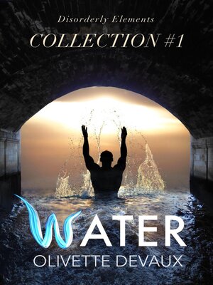 cover image of Water--Disorderly Elements Collection 1